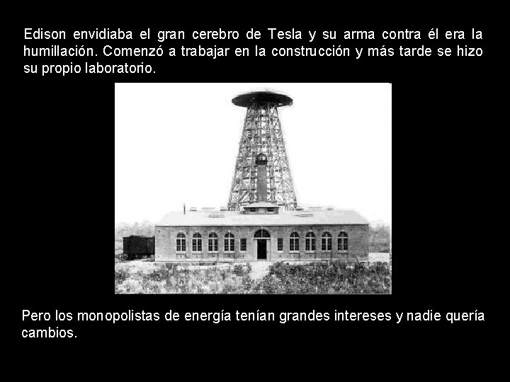 Edison envidiaba el gran cerebro de Tesla y su arma contra él era la