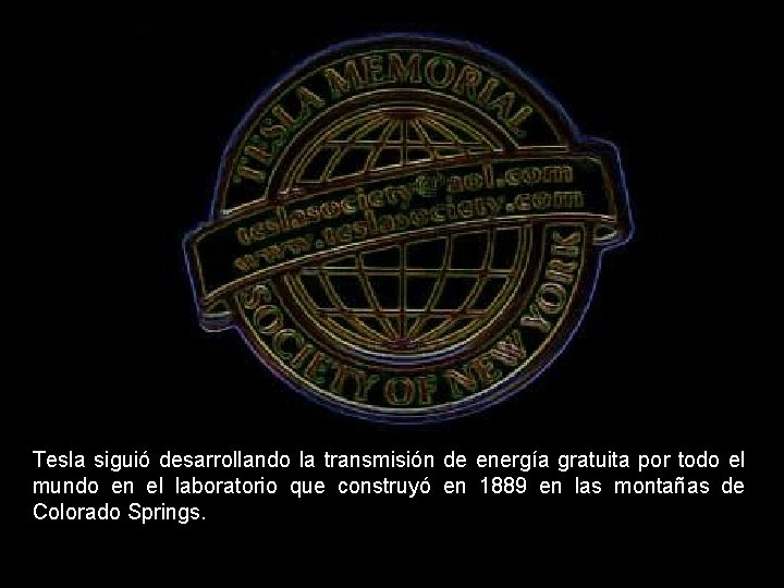 Tesla siguió desarrollando la transmisión de energía gratuita por todo el mundo en el