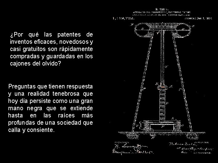 ¿Por qué las patentes de inventos eficaces, novedosos y casi gratuitos son rápidamente compradas