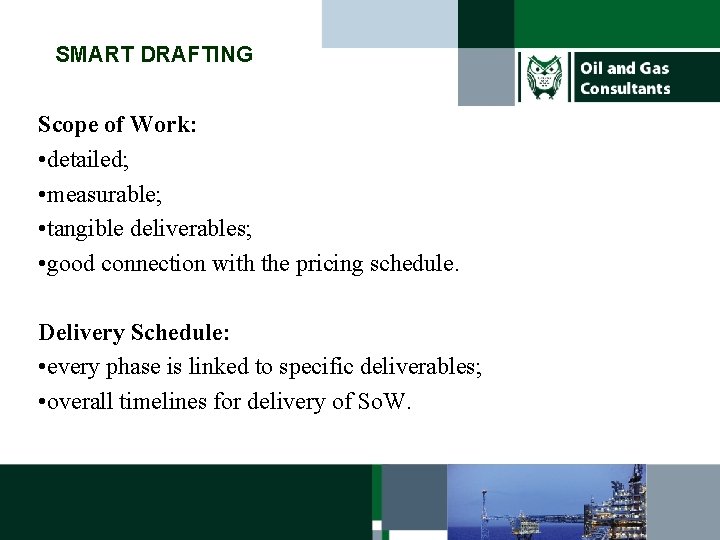 SMART DRAFTING Scope of Work: • detailed; • measurable; • tangible deliverables; • good