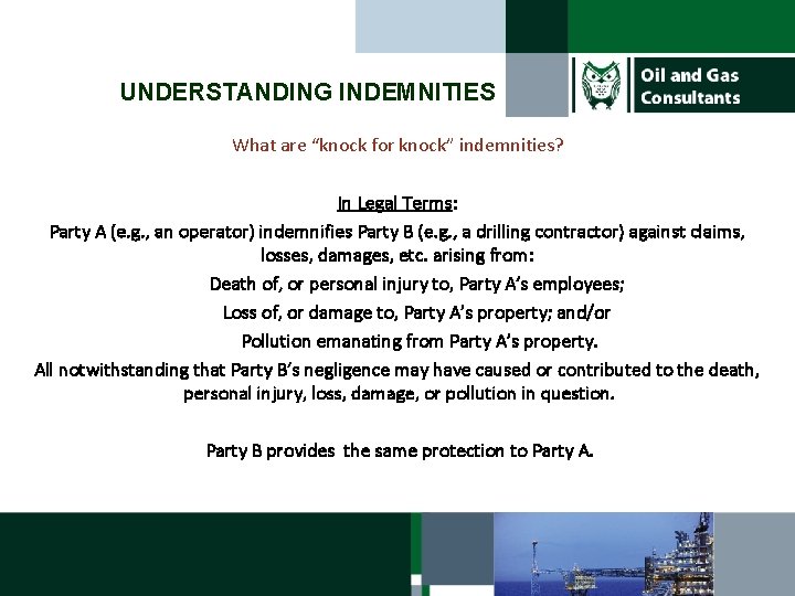 UNDERSTANDING INDEMNITIES What are “knock for knock” indemnities? In Legal Terms: Party A (e.