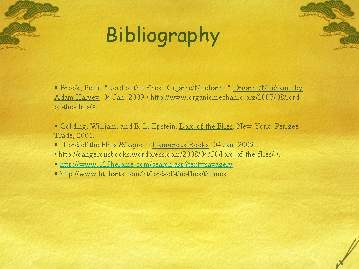 Bibliography § Brook, Peter. "Lord of the Flies | Organic/Mechanic. " Organic/Mechanic by Adam