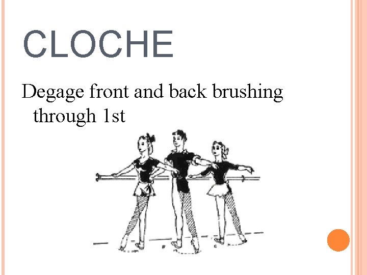 CLOCHE Degage front and back brushing through 1 st 