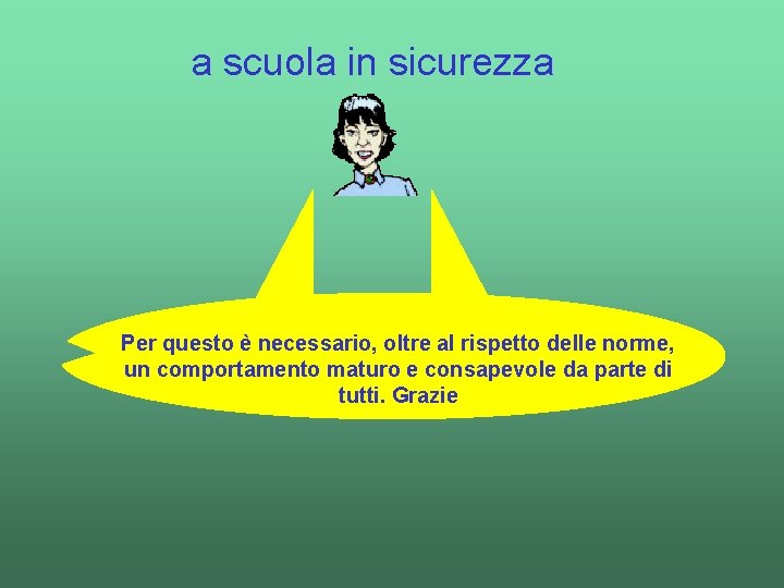 a scuola in sicurezza Per. La questo è necessario, oltre al rispetto norme, sicurezza