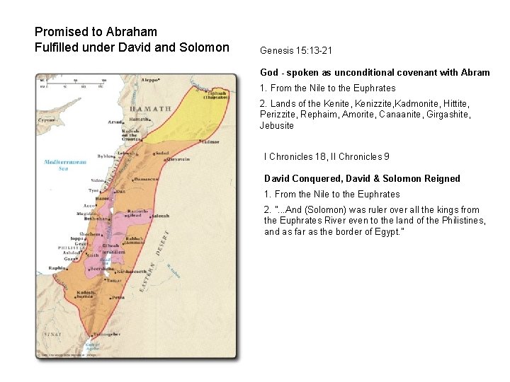 Promised to Abraham Fulfilled under David and Solomon Genesis 15: 13 -21 God -