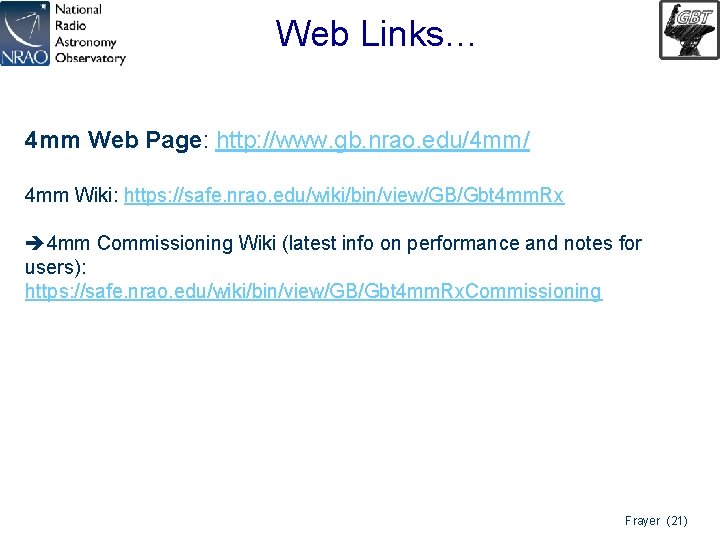 Web Links… 4 mm Web Page: http: //www. gb. nrao. edu/4 mm/ 4 mm