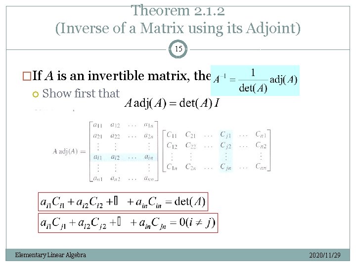 Theorem 2. 1. 2 (Inverse of a Matrix using its Adjoint) 15 �If A