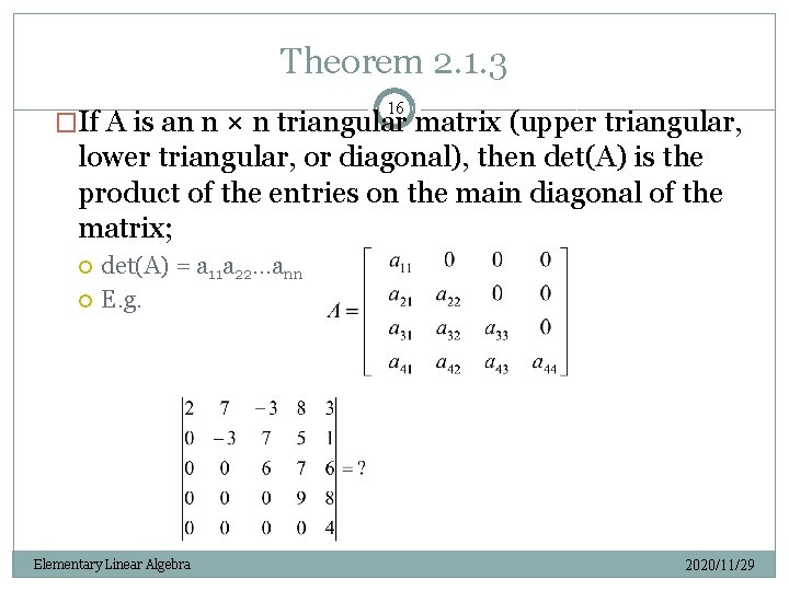 Theorem 2. 1. 3 16 �If A is an n × n triangular matrix