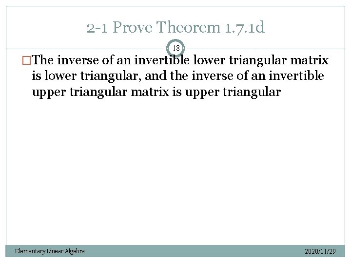 2 -1 Prove Theorem 1. 7. 1 d 18 �The inverse of an invertible