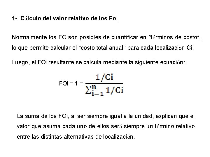 1 - Cálculo del valor relativo de los Foi Normalmente los FO son posibles