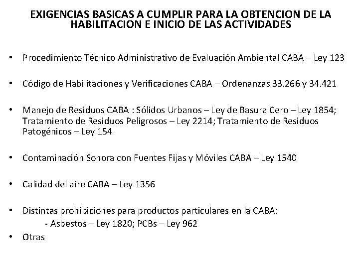 EXIGENCIAS BASICAS A CUMPLIR PARA LA OBTENCION DE LA HABILITACION E INICIO DE LAS