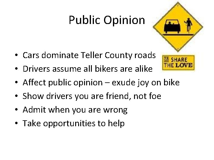 Public Opinion • • • Cars dominate Teller County roads Drivers assume all bikers