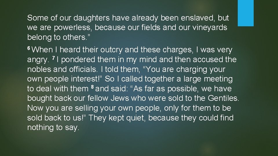 Some of our daughters have already been enslaved, but we are powerless, because our
