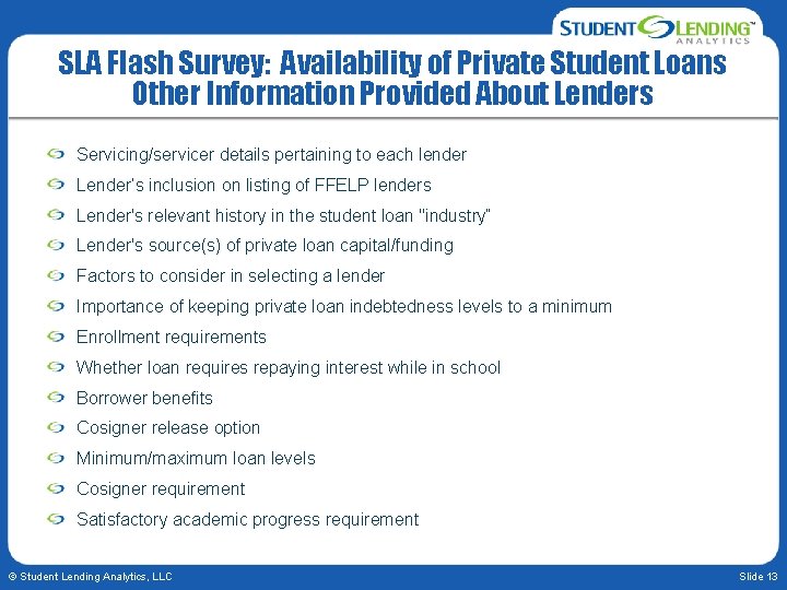 SLA Flash Survey: Availability of Private Student Loans Other Information Provided About Lenders Servicing/servicer