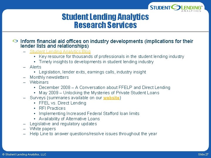 Student Lending Analytics Research Services Inform financial aid offices on industry developments (implications for