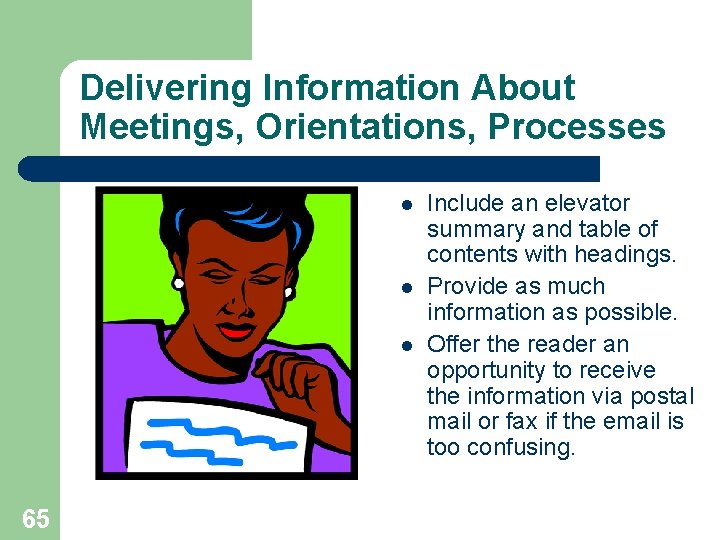 Delivering Information About Meetings, Orientations, Processes l l l 65 Include an elevator summary