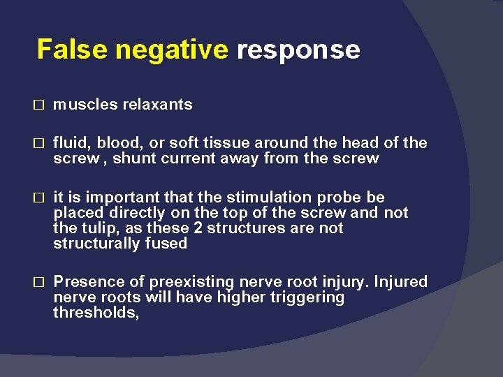 False negative response � muscles relaxants � fluid, blood, or soft tissue around the