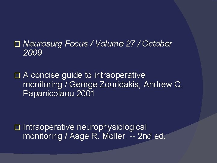 � Neurosurg Focus / Volume 27 / October 2009 � A concise guide to