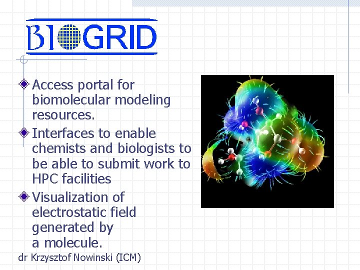 Access portal for biomolecular modeling resources. Interfaces to enable chemists and biologists to be