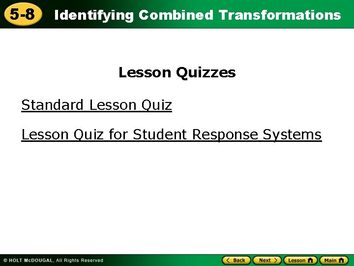 5 -8 Identifying Combined Transformations Lesson Quizzes Standard Lesson Quiz for Student Response Systems