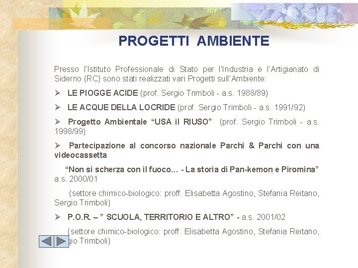 PROGETTI AMBIENTE Presso l’Istituto Professionale di Stato per l’Industria e l’Artigianato di Siderno (RC)