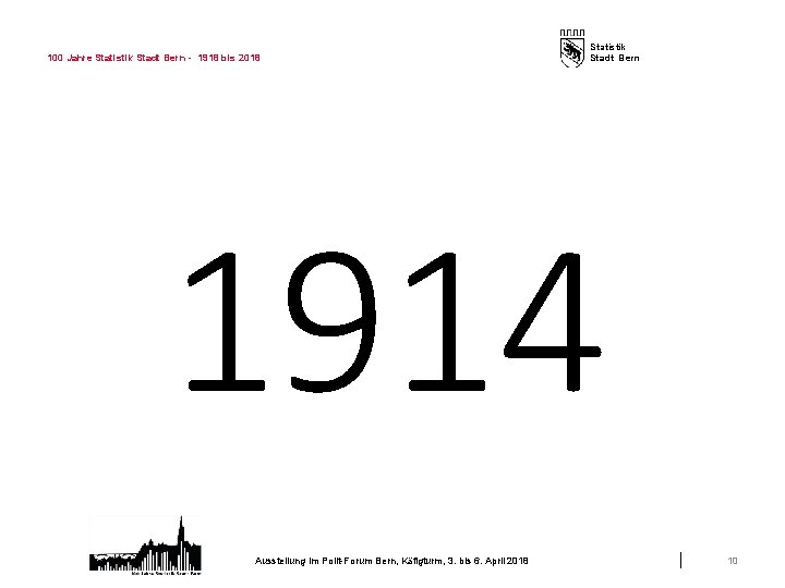 100 Jahre Statistik Stadt Bern - 1918 bis 2018 Statistik Stadt Bern 1914 Ausstellung