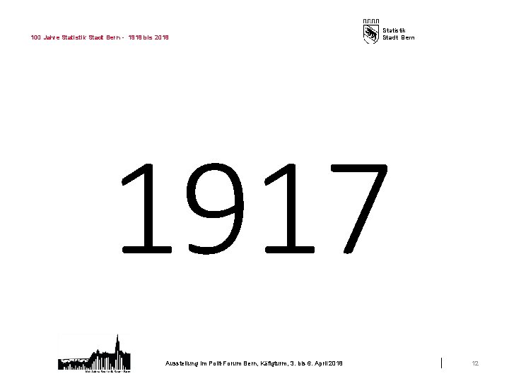 100 Jahre Statistik Stadt Bern - 1918 bis 2018 Statistik Stadt Bern 1917 Ausstellung