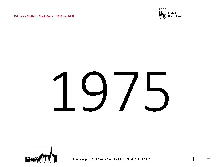 100 Jahre Statistik Stadt Bern - 1918 bis 2018 Statistik Stadt Bern 1975 Ausstellung