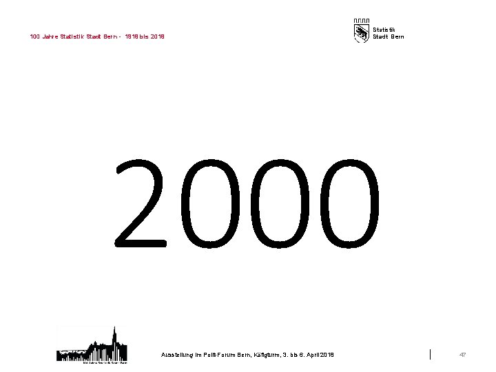 100 Jahre Statistik Stadt Bern - 1918 bis 2018 Statistik Stadt Bern 2000 Ausstellung