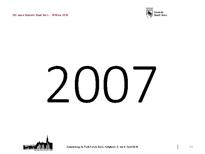 100 Jahre Statistik Stadt Bern - 1918 bis 2018 Statistik Stadt Bern 2007 Ausstellung