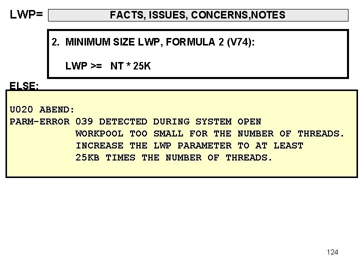 LWP= FACTS, ISSUES, CONCERNS, NOTES 2. MINIMUM SIZE LWP, FORMULA 2 (V 74): LWP