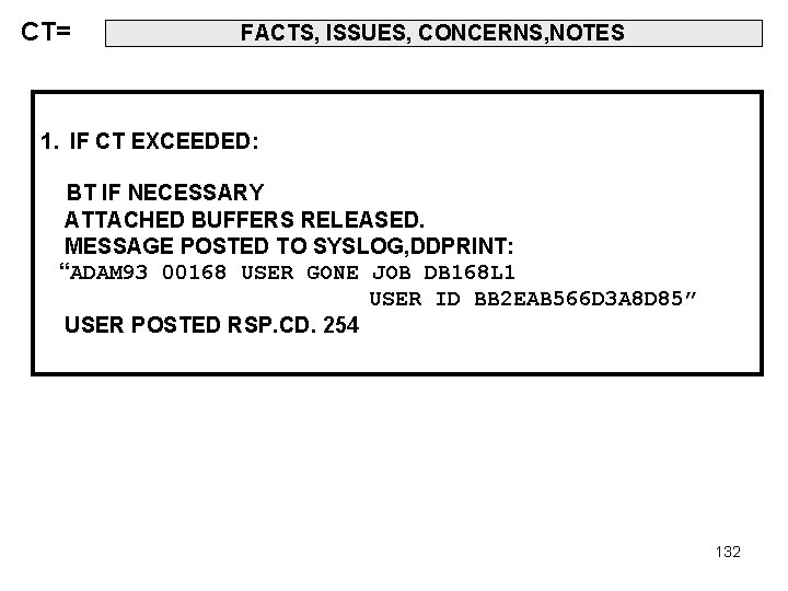 CT= FACTS, ISSUES, CONCERNS, NOTES 1. IF CT EXCEEDED: BT IF NECESSARY ATTACHED BUFFERS