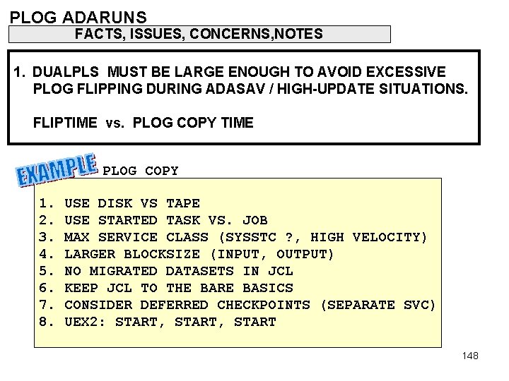PLOG ADARUNS FACTS, ISSUES, CONCERNS, NOTES 1. DUALPLS MUST BE LARGE ENOUGH TO AVOID
