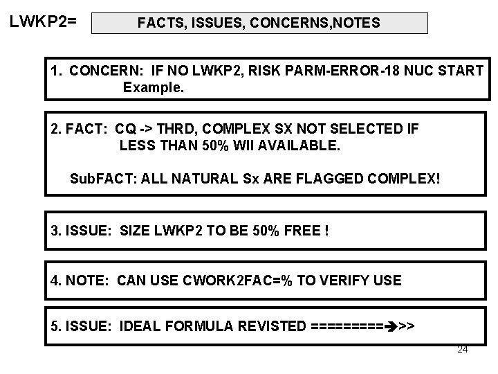 LWKP 2= FACTS, ISSUES, CONCERNS, NOTES 1. CONCERN: IF NO LWKP 2, RISK PARM-ERROR-18