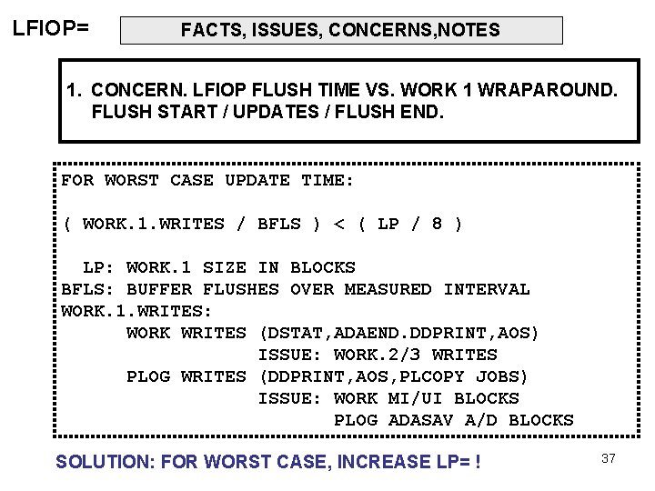 LFIOP= FACTS, ISSUES, CONCERNS, NOTES 1. CONCERN. LFIOP FLUSH TIME VS. WORK 1 WRAPAROUND.