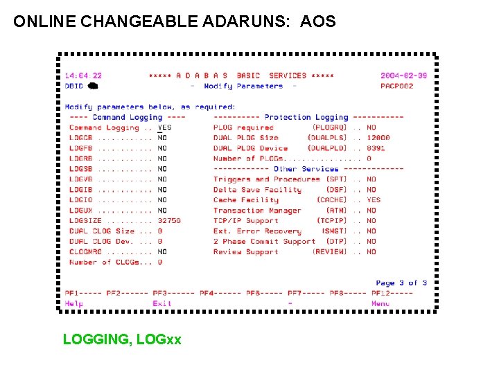 ONLINE CHANGEABLE ADARUNS: AOS LOGGING, LOGxx 7 