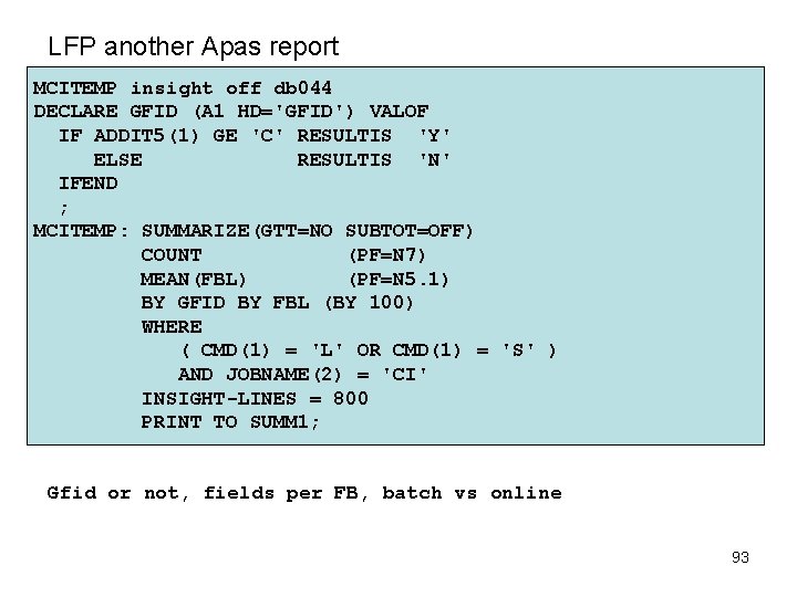 LFP another Apas report MCITEMP insight off db 044 DECLARE GFID (A 1 HD='GFID')