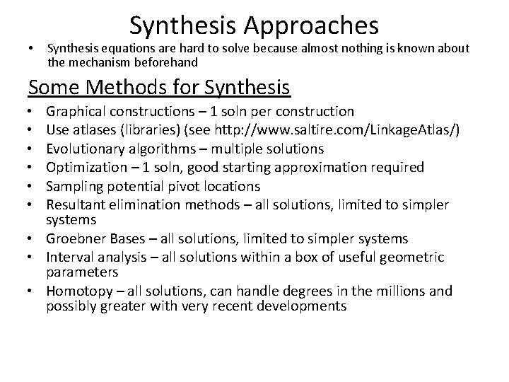  • Synthesis Approaches Synthesis equations are hard to solve because almost nothing is