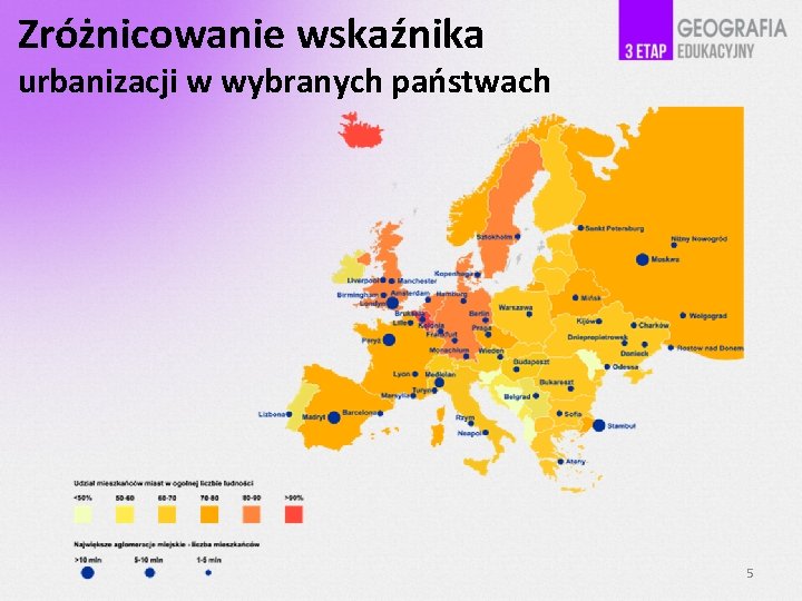 Zróżnicowanie wskaźnika urbanizacji w wybranych państwach 5 