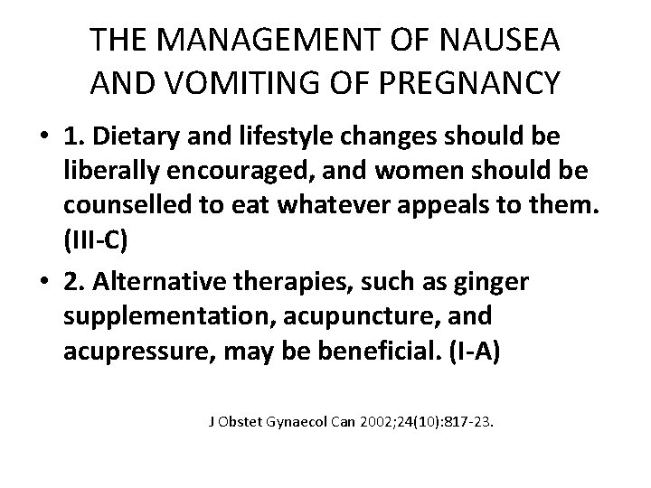 THE MANAGEMENT OF NAUSEA AND VOMITING OF PREGNANCY • 1. Dietary and lifestyle changes