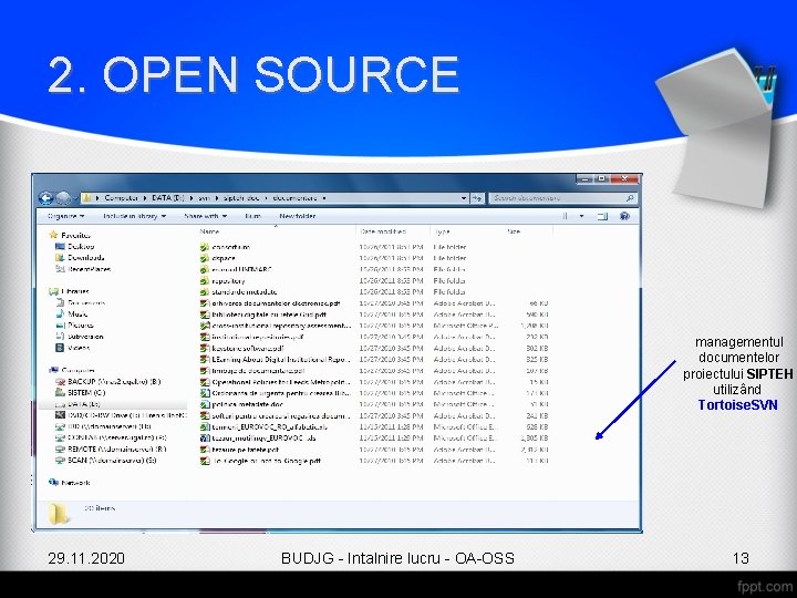 2. OPEN SOURCE managementul documentelor proiectului SIPTEH utilizând Tortoise. SVN 29. 11. 2020 BUDJG