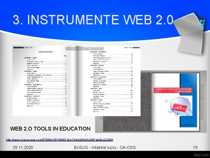 3. INSTRUMENTE WEB 2. 0 WEB 2. O TOOLS IN EDUCATION http: //www. sharesnack.