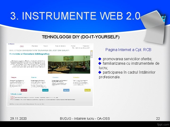 3. INSTRUMENTE WEB 2. 0 TEHNOLGOGII DIY (DO-IT-YOURSELF) Pagina Internet a Cpt. RCB promovarea