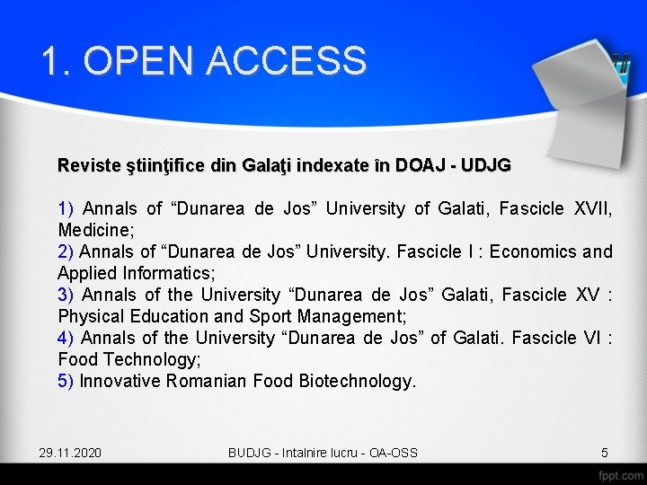 1. OPEN ACCESS Reviste ştiinţifice din Galaţi indexate în DOAJ - UDJG 1) Annals