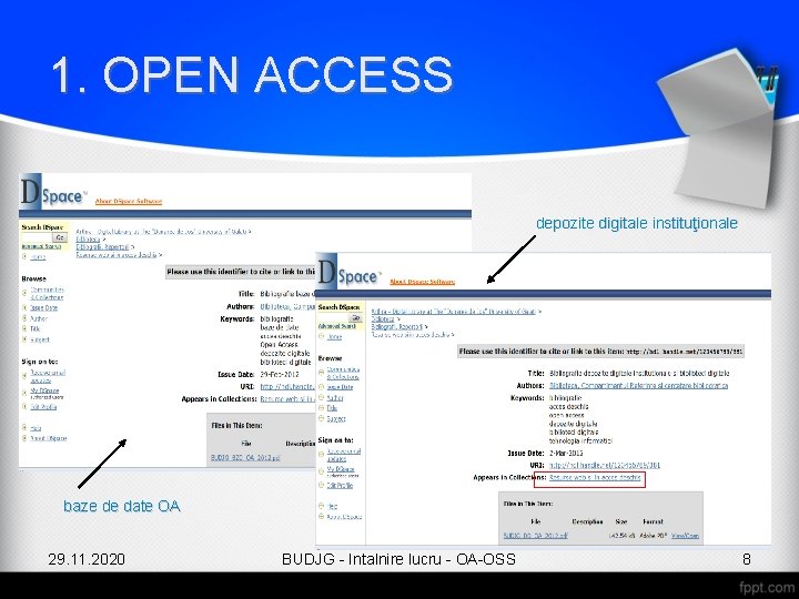 1. OPEN ACCESS depozite digitale instituţionale baze de date OA 29. 11. 2020 BUDJG