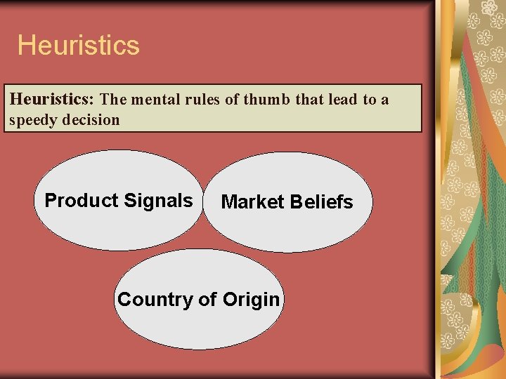Heuristics: The mental rules of thumb that lead to a speedy decision Product Signals Heuristics: The mental rules of thumb that lead to a speedy decision Product Signals