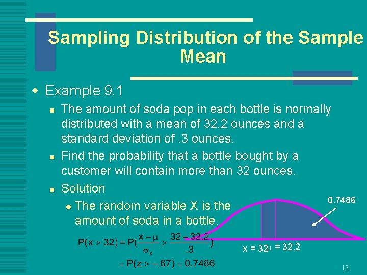 Sampling Distribution of the Sample Mean w Example 9. 1 n n n The
