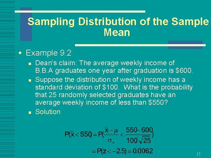 Sampling Distribution of the Sample Mean w Example 9. 2 n n n Dean’s