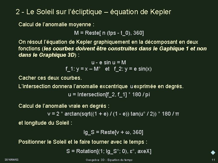 2 - Le Soleil sur l’écliptique – équation de Kepler Calcul de l’anomalie moyenne