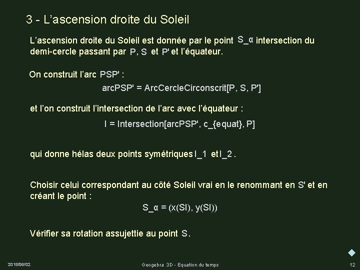 3 - L’ascension droite du Soleil S_α L’ascension droite du Soleil est donnée par